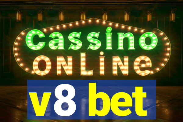 v8 bet